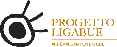Progetto Ligabue - art, &eacute;margination et folie